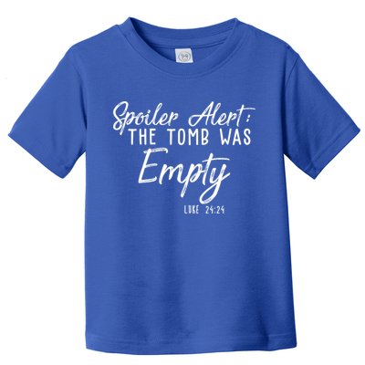 Spoiler Alert The Tomb Was Empty Christianity Toddler T-Shirt