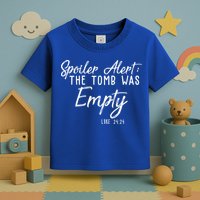 Spoiler Alert The Tomb Was Empty Christianity Toddler T-Shirt