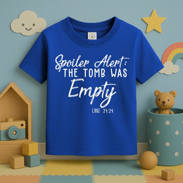 Spoiler Alert The Tomb Was Empty Christianity Toddler T-Shirt