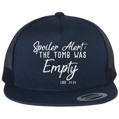 Spoiler Alert The Tomb Was Empty Christianity Flat Bill Trucker Hat