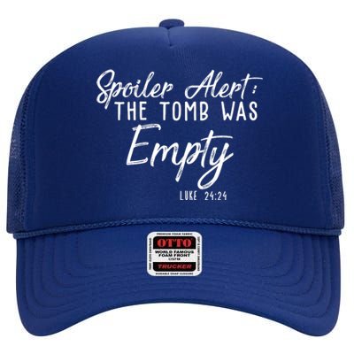 Spoiler Alert The Tomb Was Empty Christianity High Crown Mesh Back Trucker Hat