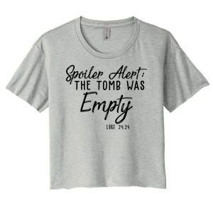 Spoiler Alert The Tomb Was Empty Christianity Women's Crop Top Tee