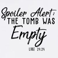 Spoiler Alert The Tomb Was Empty Christianity Garment-Dyed Sweatshirt