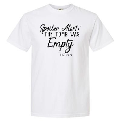 Spoiler Alert The Tomb Was Empty Christianity Garment-Dyed Heavyweight T-Shirt