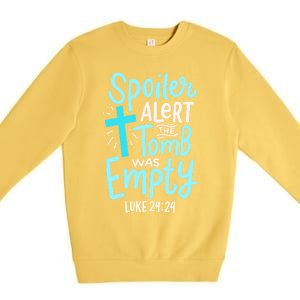 Spoiler Alert Tomb Was Empty Easter Religious Christian Gift Premium Crewneck Sweatshirt