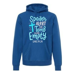 Spoiler Alert Tomb Was Empty Easter Religious Christian Gift Premium Hoodie