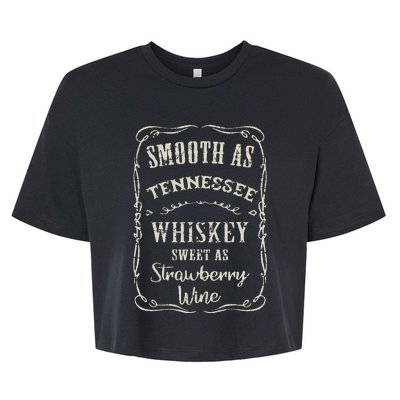 Smooth As Tennessee Whiskey Funny Humour Vacation Bella+Canvas Jersey Crop Tee