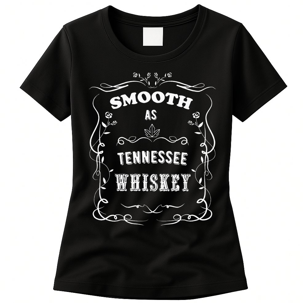 Smooth As Tennessee Whiskey Womens T-Shirt