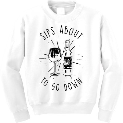 Sips About To Go Down Funny Wine Maker Kids Sweatshirt