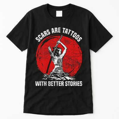 Scars Are Tattoos With Better Stories Funny Gift Tall T-Shirt