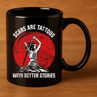 Scars Are Tattoos With Better Stories Funny Gift 11oz C Handle Ceramic Mug
