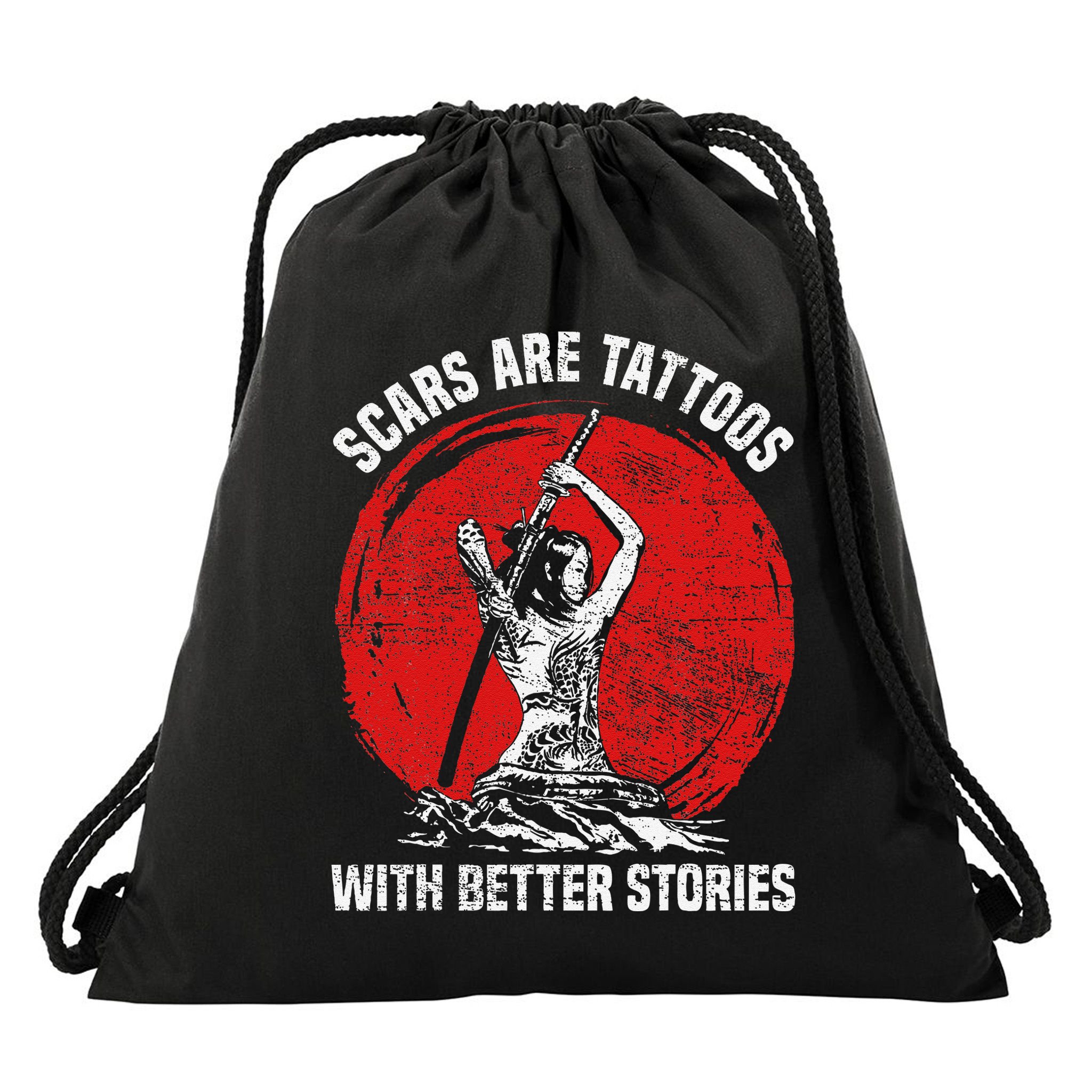 Scars Are Tattoos With Better Stories Funny Gift Drawstring Bag