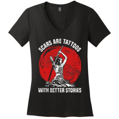 Scars Are Tattoos With Better Stories Funny Gift Women's V-Neck T-Shirt