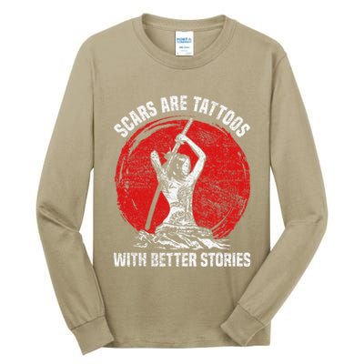 Scars Are Tattoos With Better Stories Funny Gift Tall Long Sleeve T-Shirt