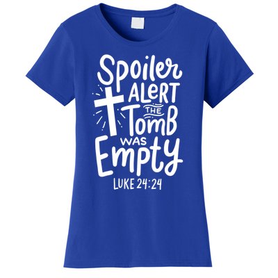 Spoiler Alert Tomb Was Empty Easter Funny Christian Gift Women's T-Shirt