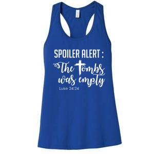 Spoiler Alert Tomb Was Empty Easter Funny Christian Gift Great Gift Women's Racerback Tank