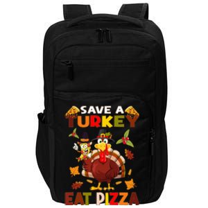 Save A Turkey Eat A Pizza Funny Thanksgiving Costume Impact Tech Backpack