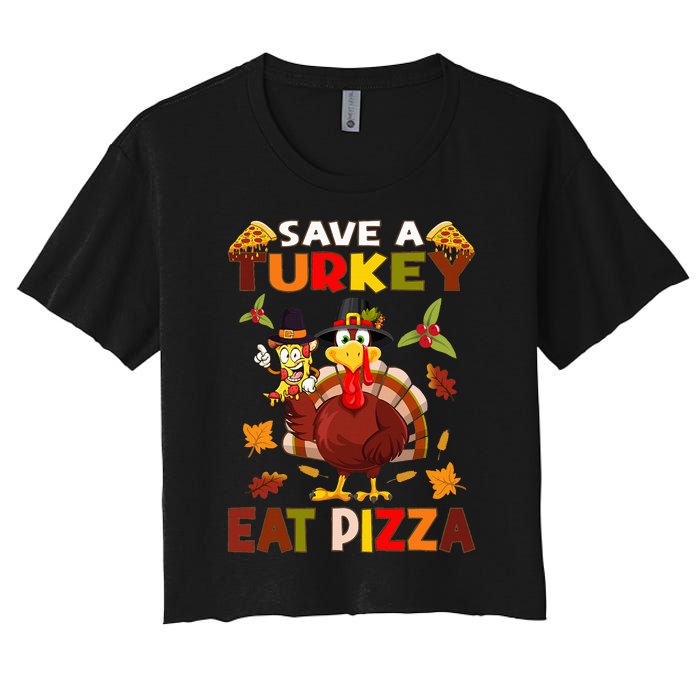 Save A Turkey Eat A Pizza Funny Thanksgiving Costume Women's Crop Top Tee