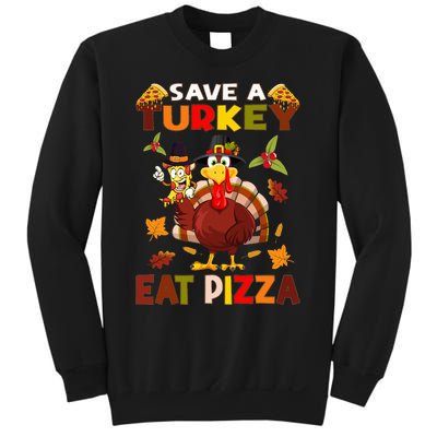 Save a turkey eat a pizza Thanksgiving  Sweatshirt