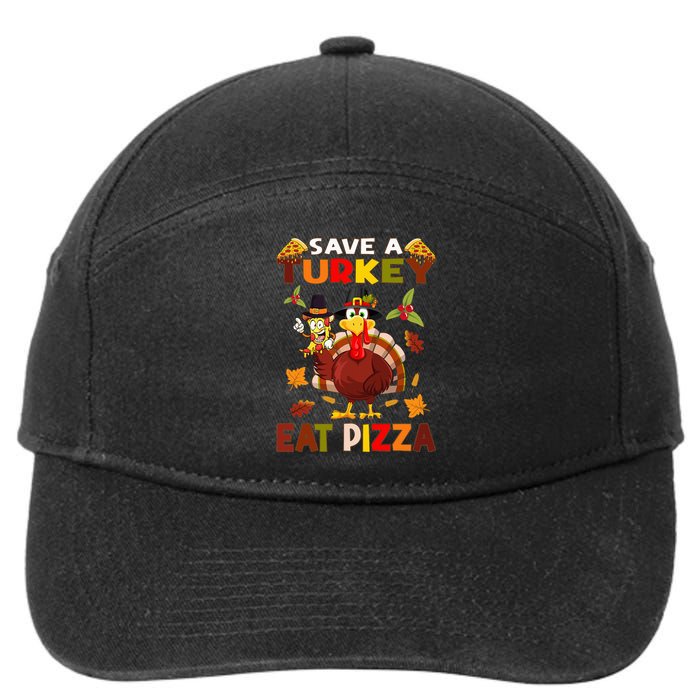 Save a turkey eat a pizza Thanksgiving  7-Panel Snapback Hat