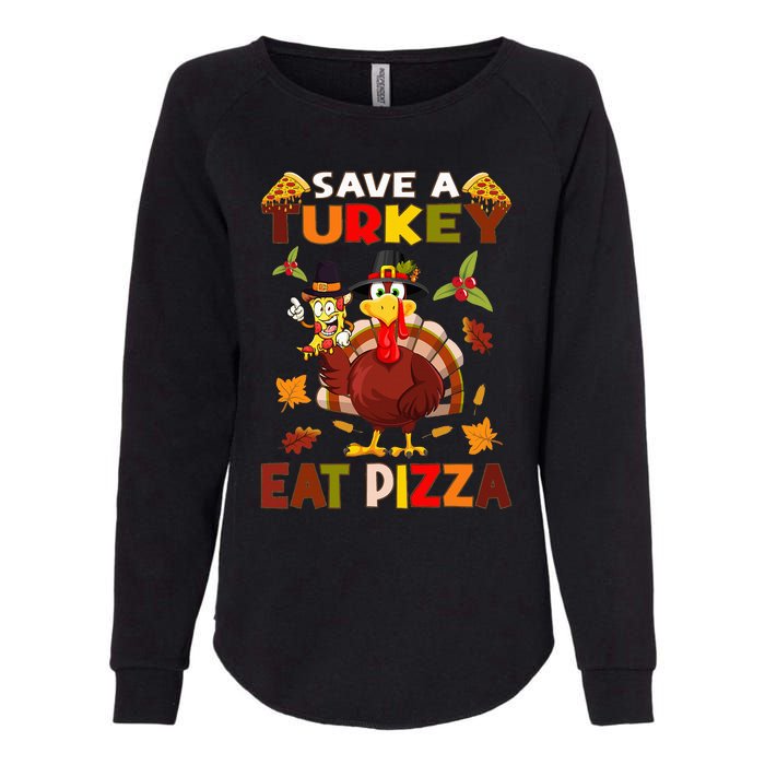 Save a turkey eat a pizza Thanksgiving  Womens California Wash Sweatshirt