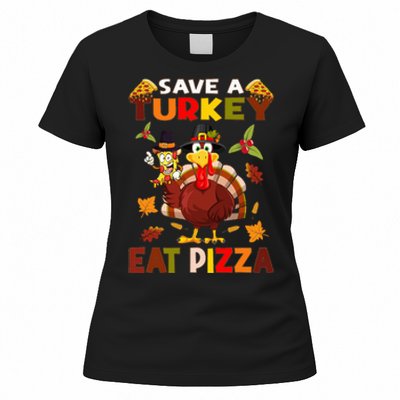 Save a turkey eat a pizza Thanksgiving  Women's T-Shirt