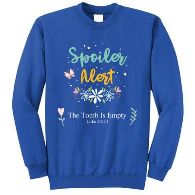 Spoiler Alert The Tomb Is Empty Luke 24:24 Great Gift Sweatshirt