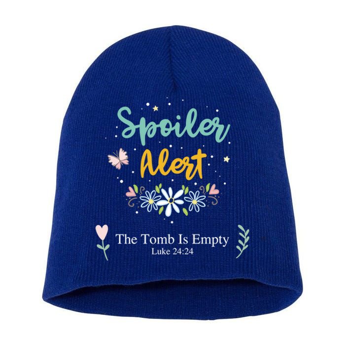 Spoiler Alert The Tomb Is Empty Luke 24:24 Great Gift Short Acrylic Beanie