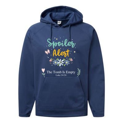 Spoiler Alert The Tomb Is Empty Luke 24:24 Great Gift Performance Fleece Hoodie