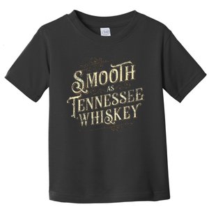 Smooth As Tennessee Whiskey Country Toddler T-Shirt