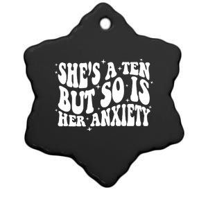 She's A Ten But So Is Her Anxiety Retro Groovy Ceramic Star Ornament