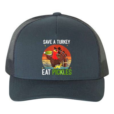 Save A Turkey Eat A Pickles Funny Thanksgiving Costume Yupoong Adult 5-Panel Trucker Hat