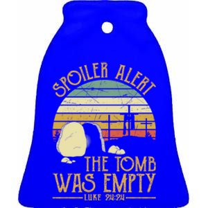 Spoiler Alert Tomb Was Empty Gift Easter Gift Christian Gift Ceramic Bell Ornament