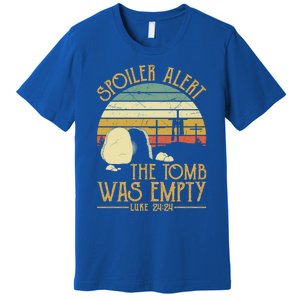 Spoiler Alert Tomb Was Empty Gift Easter Gift Christian Gift Premium T-Shirt