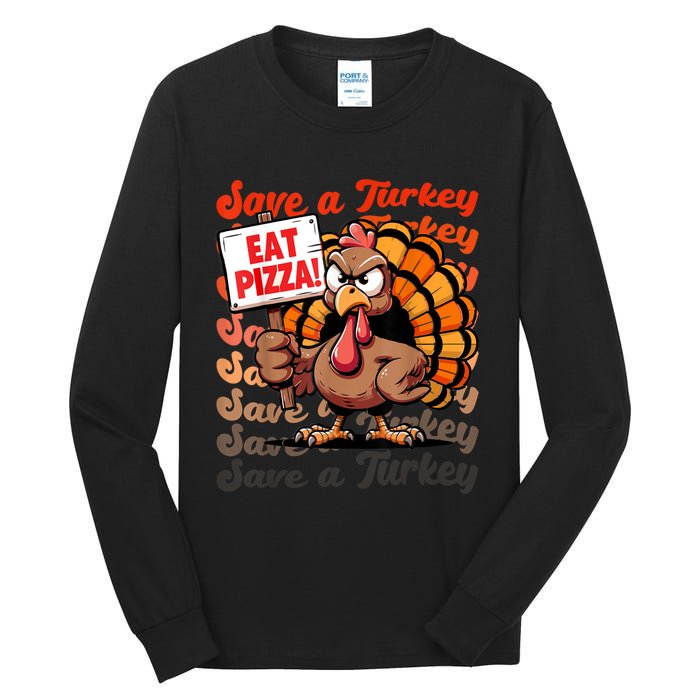 Save A Turkey Eat Pizza Funny Autumn Thanksgiving Groovy Tall Long Sleeve T-Shirt