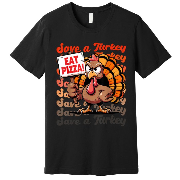 Save A Turkey Eat Pizza Funny Autumn Thanksgiving Groovy Premium T-Shirt