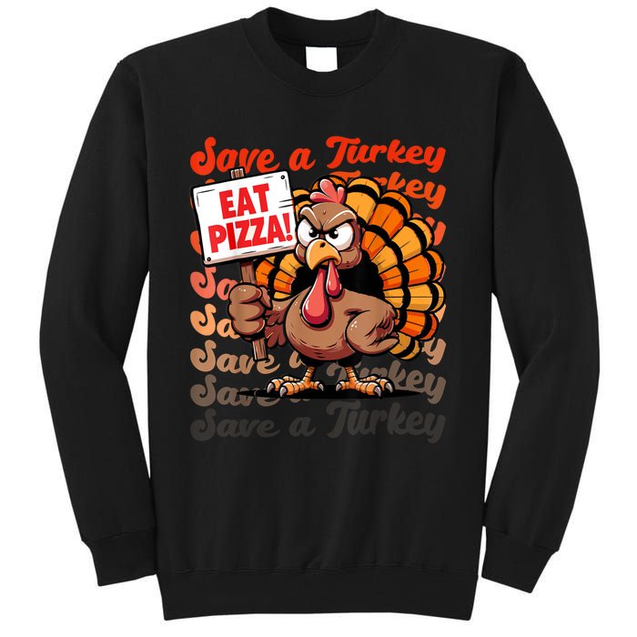 Save A Turkey Eat Pizza Funny Autumn Thanksgiving Groovy Tall Sweatshirt