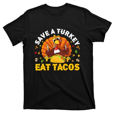 Save A Turkey Eat Tacos Thanksgiving Sombrero Turkey Taco T-Shirt