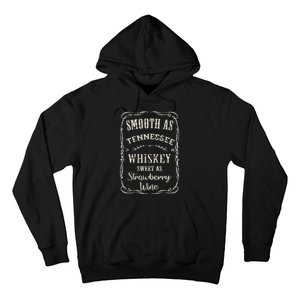 Smooth As Tennessee Whiskey Funny Humour Vacation Hoodie