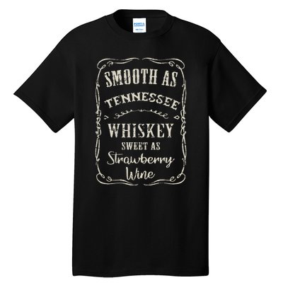 Smooth As Tennessee Whiskey Funny Humour Vacation Tall T-Shirt