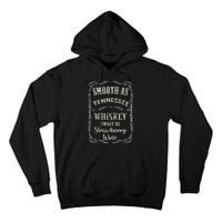 Smooth As Tennessee Whiskey Funny Humour Vacation Tall Hoodie