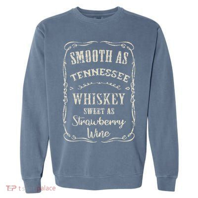 Smooth As Tennessee Whiskey Funny Humour Vacation Garment-Dyed Sweatshirt