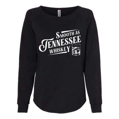 Smooth As Tennessee Whiskey Womens California Wash Sweatshirt