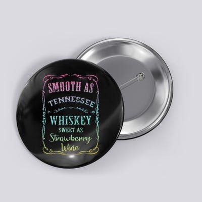 Smooth as Tennessee Whiskey Funny Humour Tee Vacation Button