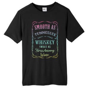 Smooth as Tennessee Whiskey Funny Humour Tee Vacation Tall Fusion ChromaSoft Performance T-Shirt