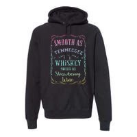 Smooth as Tennessee Whiskey Funny Humour Tee Vacation Premium Hoodie