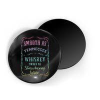 Smooth as Tennessee Whiskey Funny Humour Tee Vacation Magnet