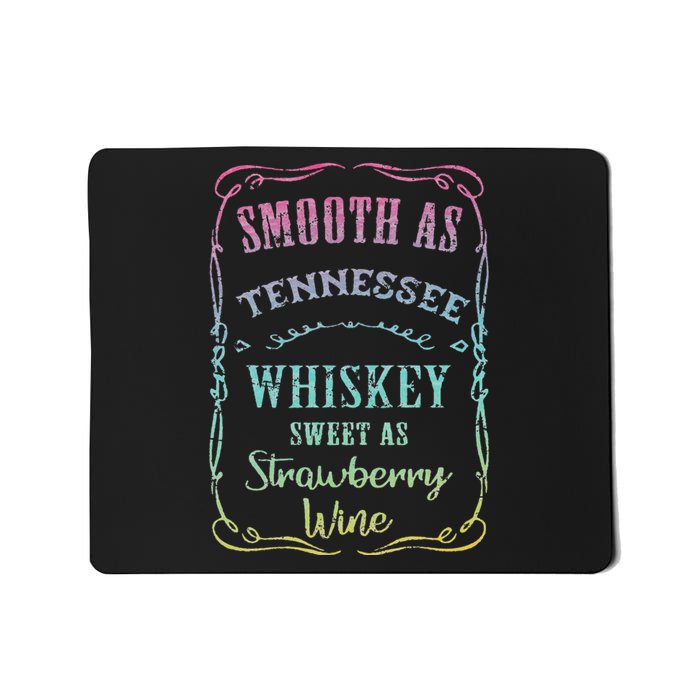 Smooth as Tennessee Whiskey Funny Humour Tee Vacation Mousepad