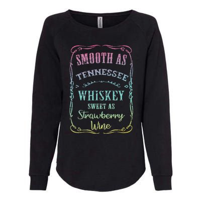 Smooth as Tennessee Whiskey Funny Humour Tee Vacation Womens California Wash Sweatshirt