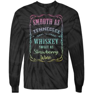 Smooth as Tennessee Whiskey Funny Humour Tee Vacation Tie-Dye Long Sleeve Shirt